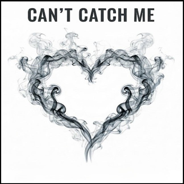"Can't Catch Me" Digital Single Download